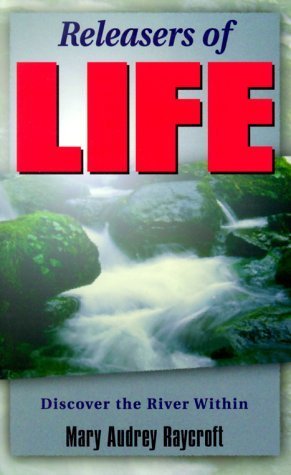 Releasers of Life: Discover the River Within Religion & Esotericism