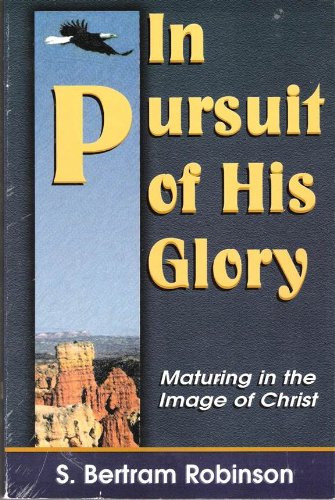 In Pursuit of His Glory: Maturing in the Image of Christ Religion & Esotericism