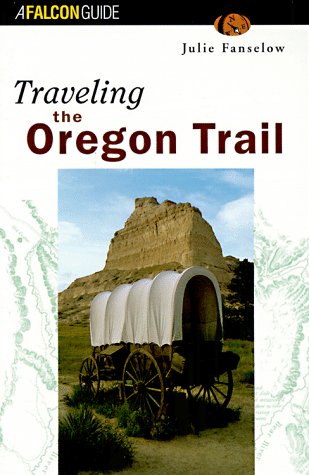 Traveling the Oregon Trail (Falcon Guides Historic Trails) Leisure, Home & Garden