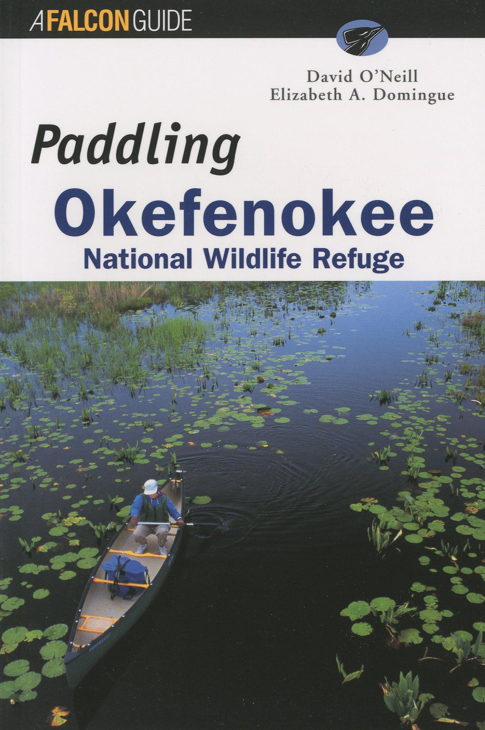 Paddling Okefenokee: National Wildlife Refuge (Falcon Guide) Camping & Survival