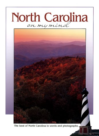 North Carolina on My Mind: The Best of North Carolina in Words and Photographs (America on My Mind) Travel Books