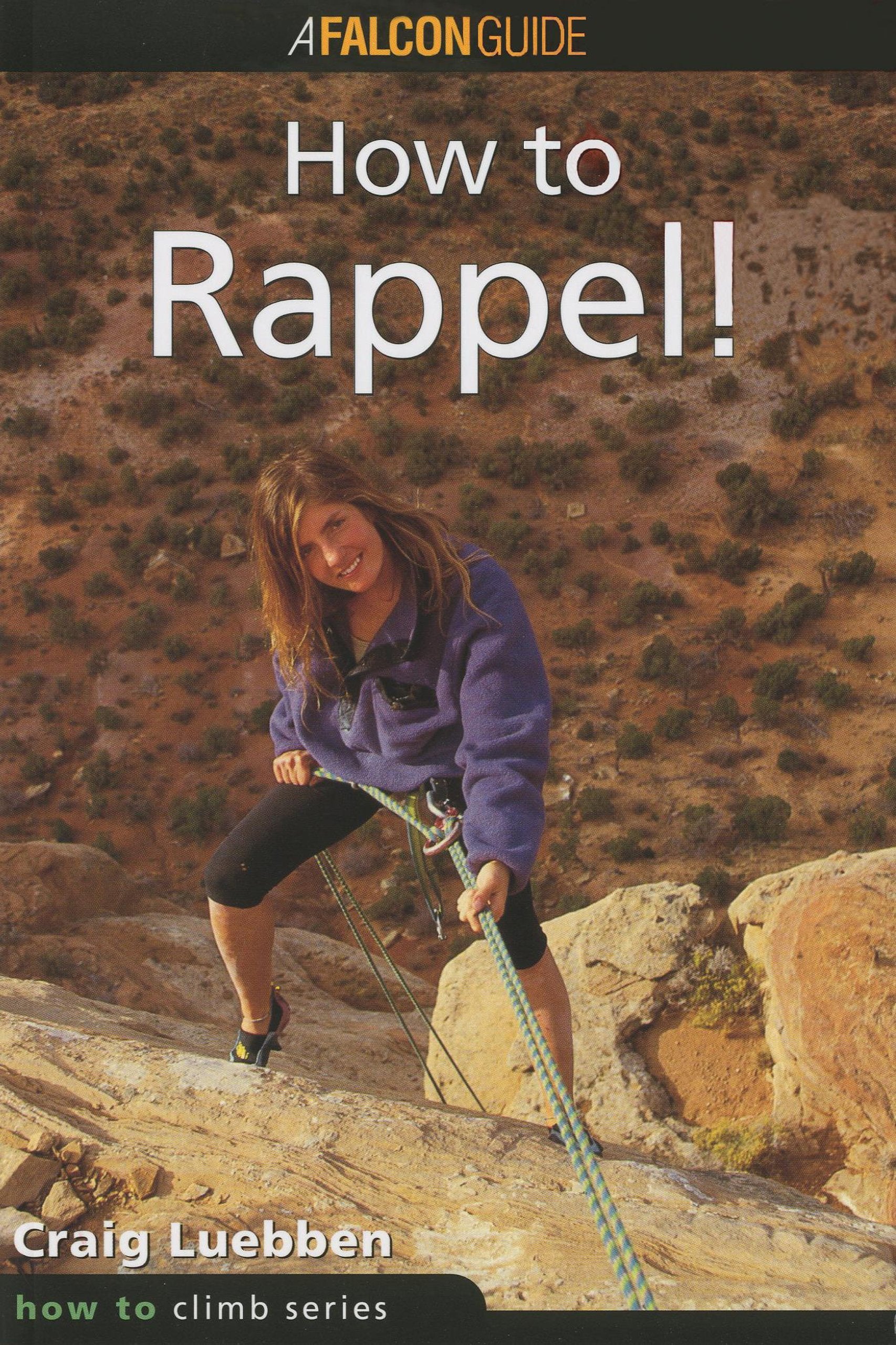 How to Rappel (How to Climb Series) Camping & Survival