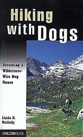 Hiking with Dogs: Becoming a Wilderness-Wise Dog Owner Pets