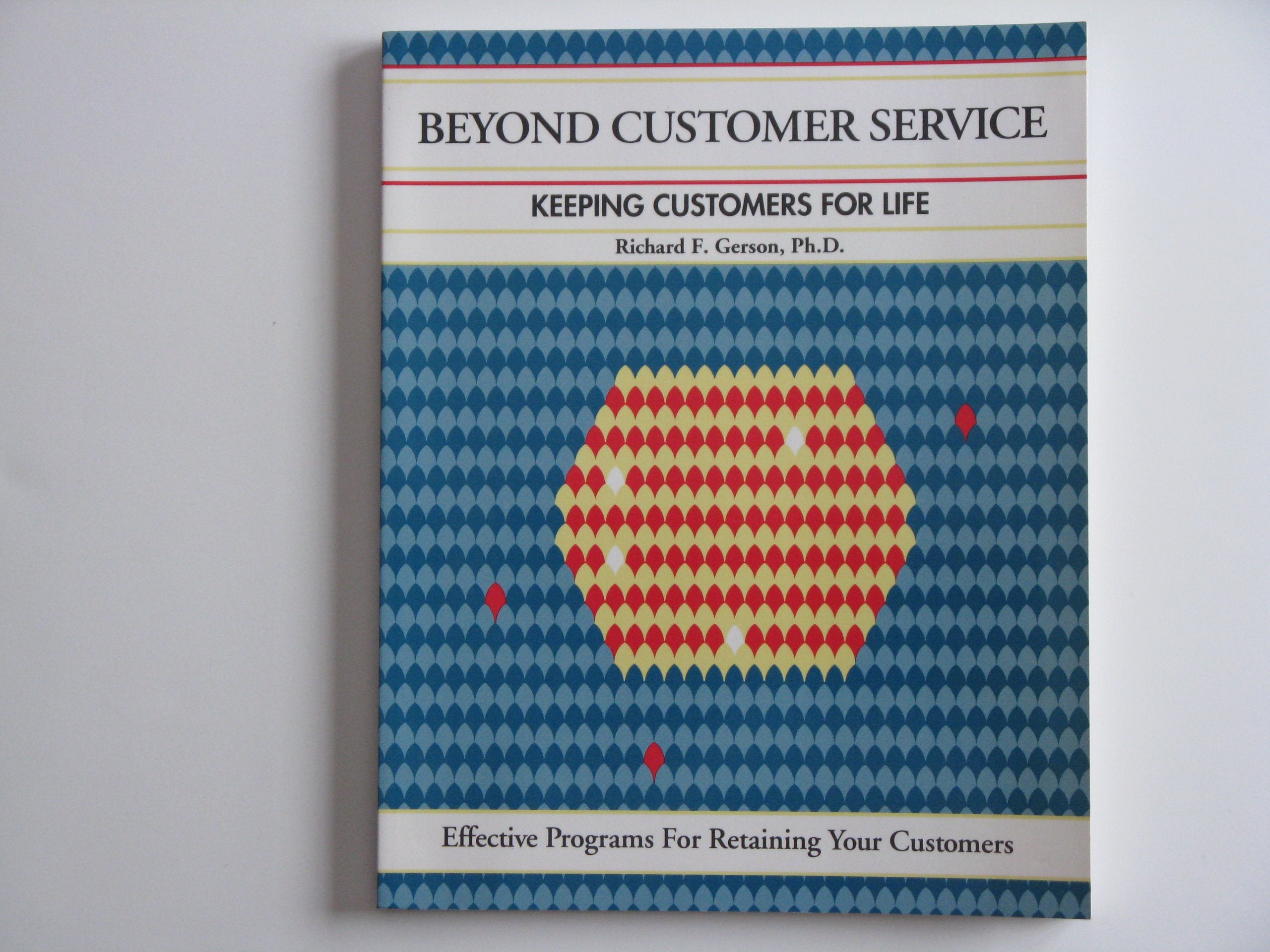 Beyond Customer Service: Keeping Customers for Life (The Fifty-Minute series) Business, Finance & Career
