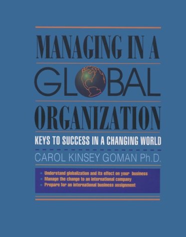 Managing in the Global Organization: Keys to Success in a Changing World (Crisp Professional Series) Business, Finance & Career