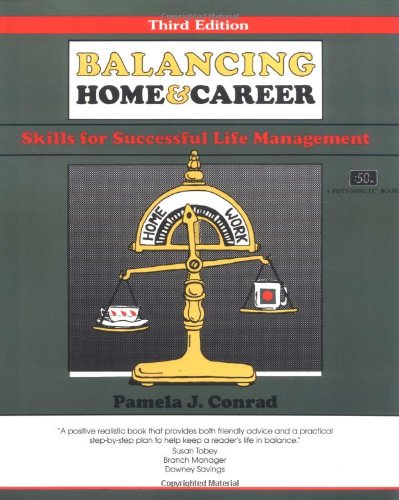 Balancing Home and Career: Skills for Successful Life Management (50-Minute Series) book