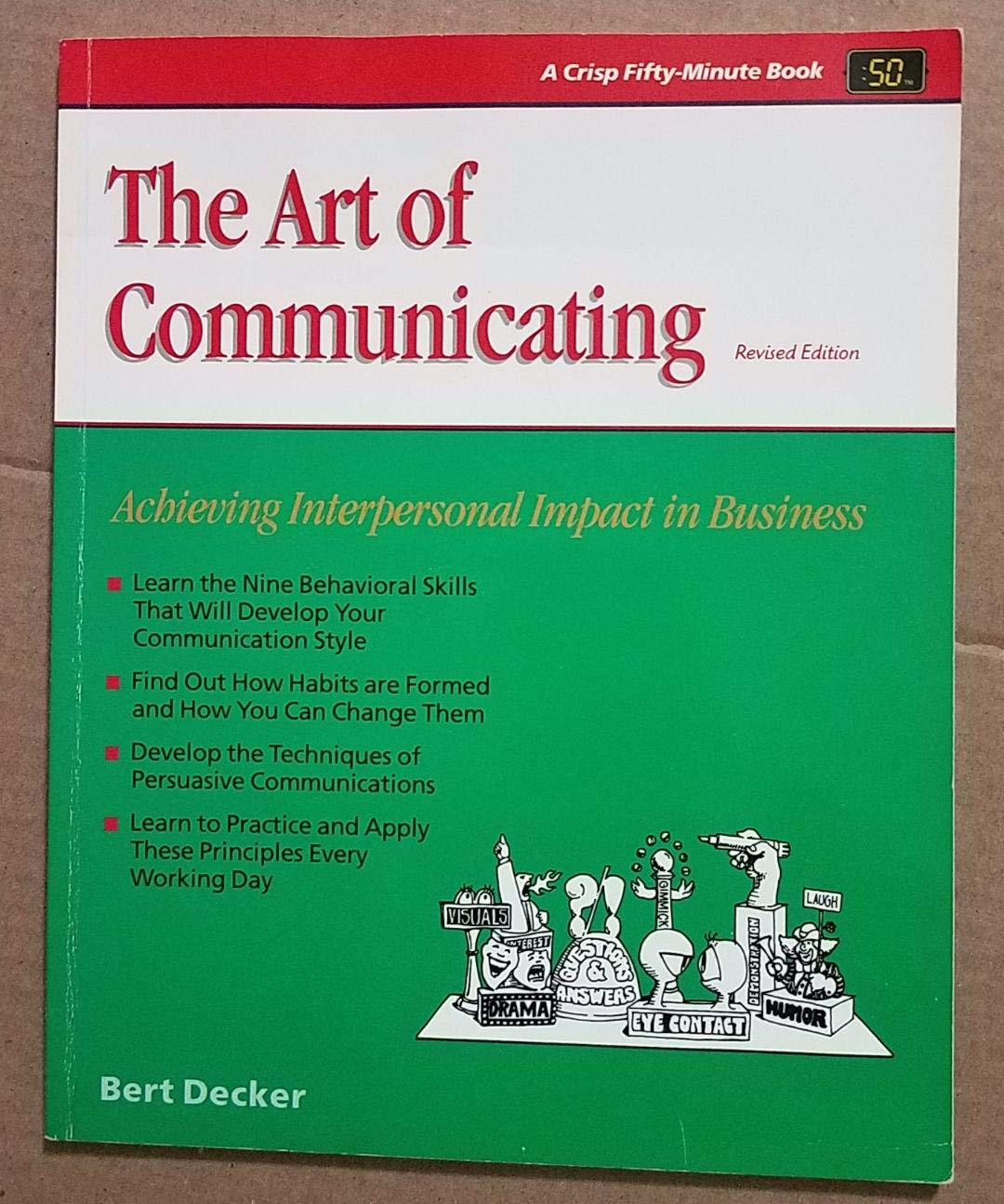 The Art of Communicating: Achieving Interpersonal Impact in Business (Fifty-minute Series) Business, Finance & Career