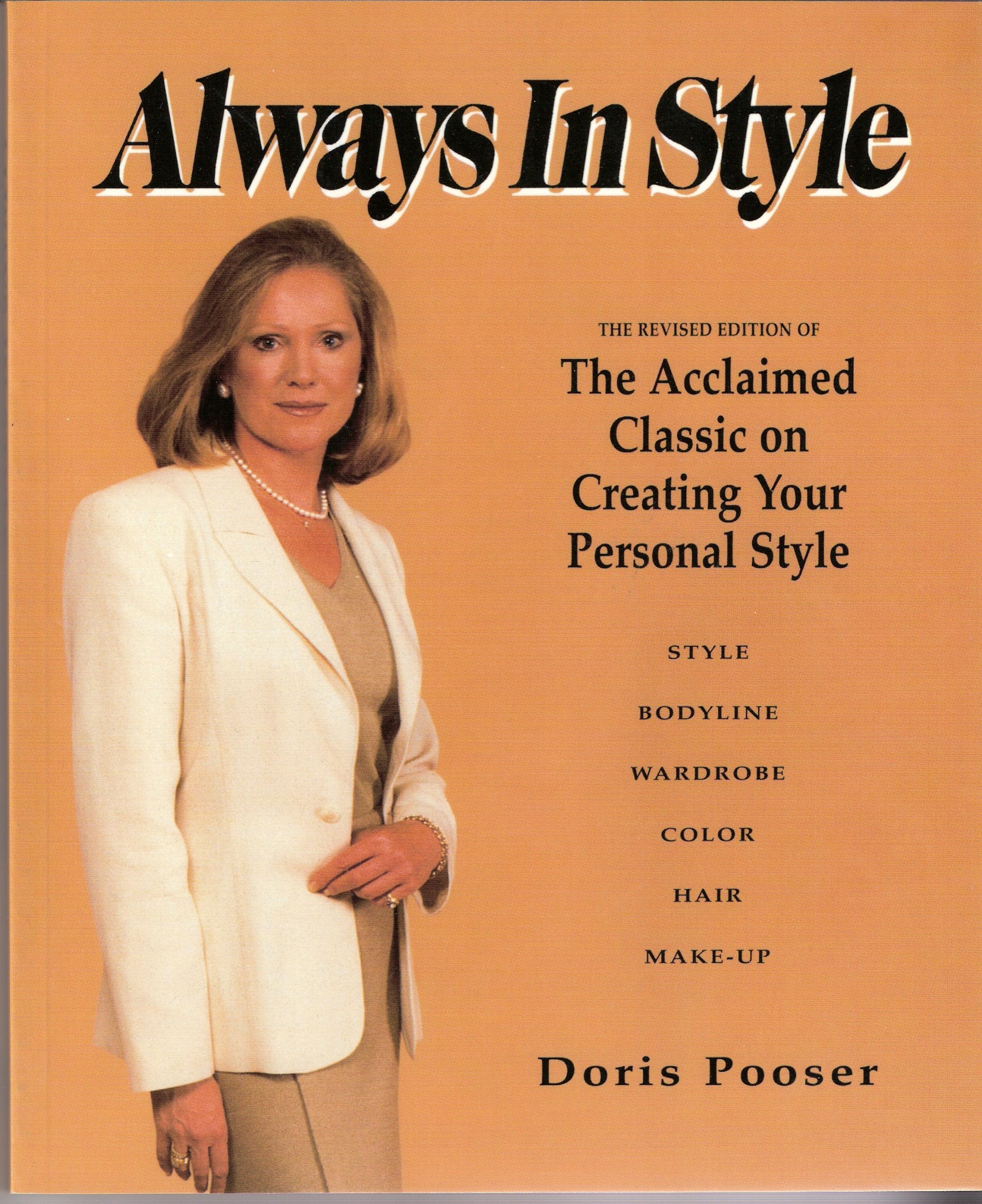 Always in Style: The Revised Edition of the Acclained Classic on Creating Your Personal Style : Style, Bodyline, Wardrobe, Color, Hair, Make-Up: The ... Your Best Look (Crisp Professional Series) Film, Art & Culture