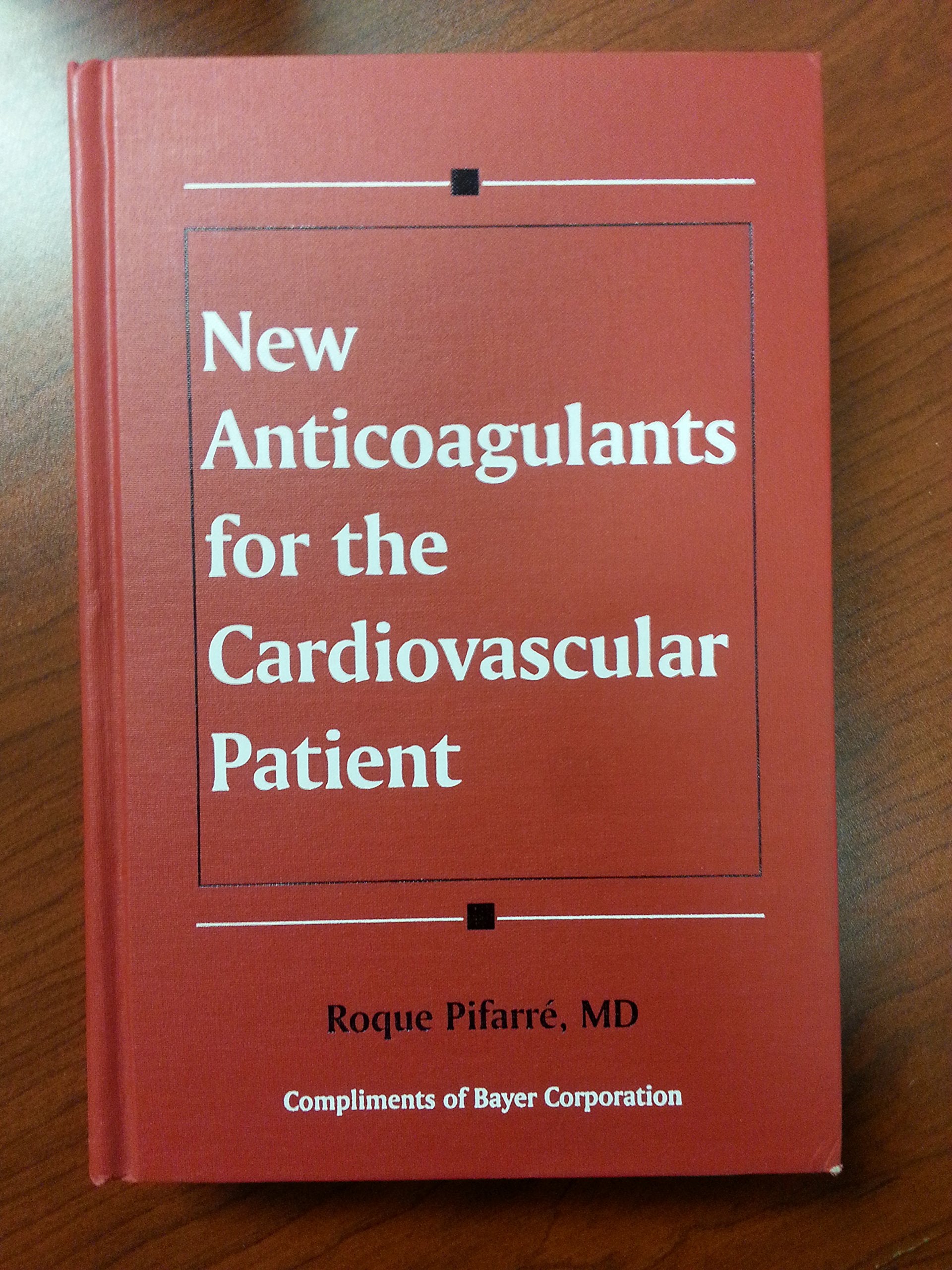 New Anticoagulants for the Cardiovascular Patient Medicine