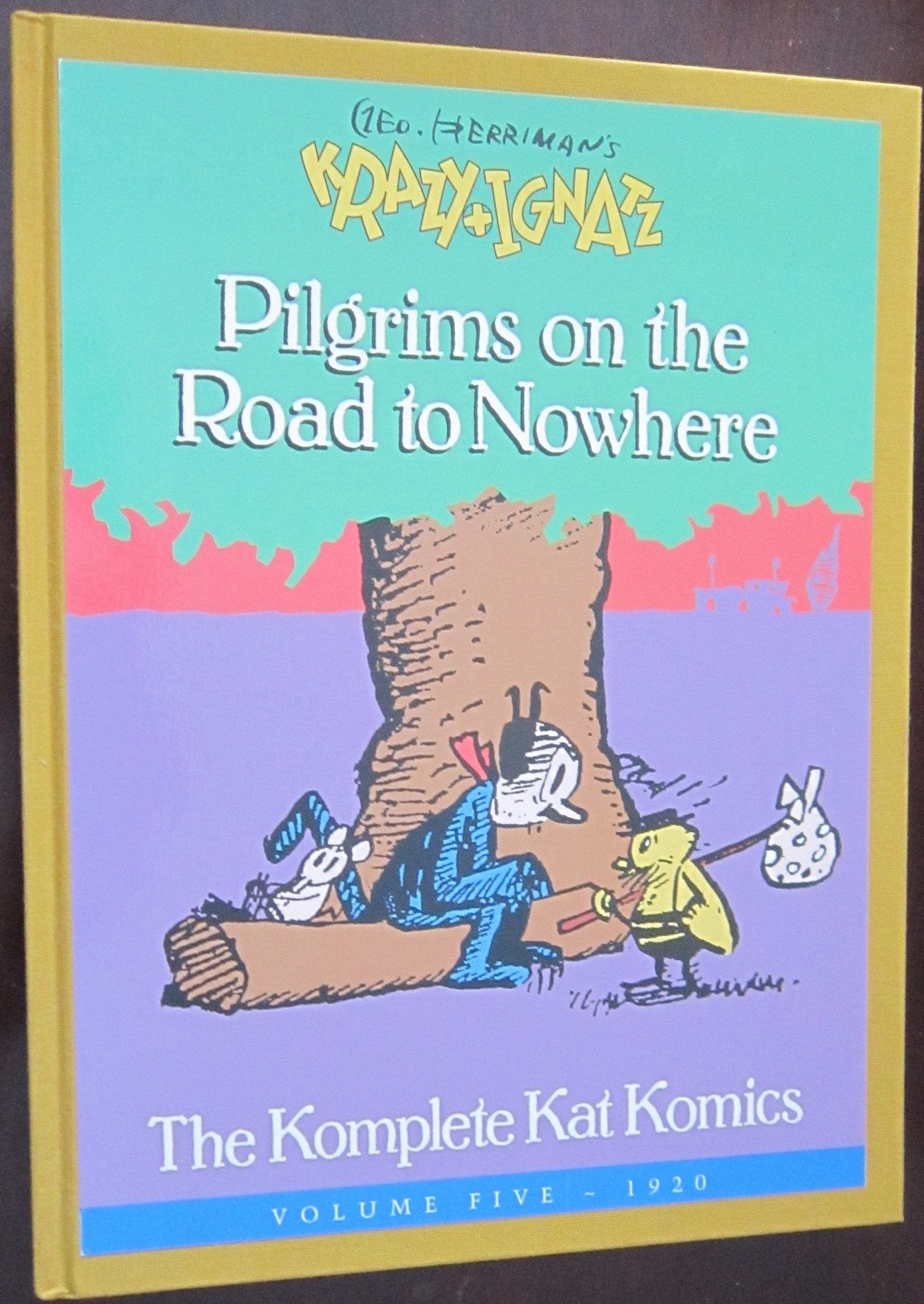 Krazy and Ignatz: Pilgrims on the Road to Nowhere: Komplete Kat Komics, 1920 book