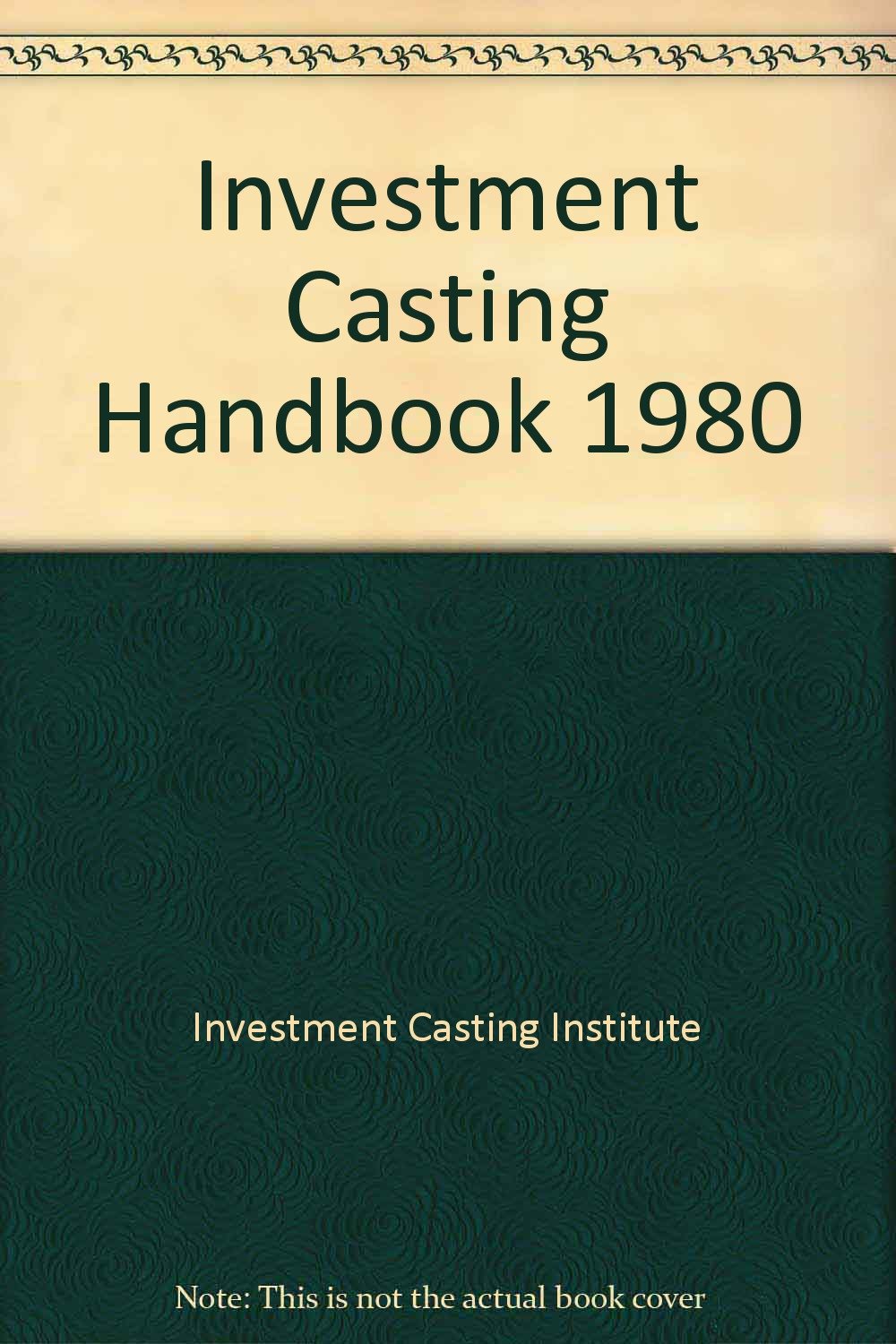 Investment Casting Handbook 1980 Books