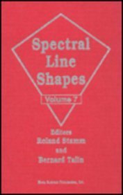 Spectral Line Shapes: Proceedings Eleventh International Conference Carry Le Rouet, France, 8-12 June 1992 book