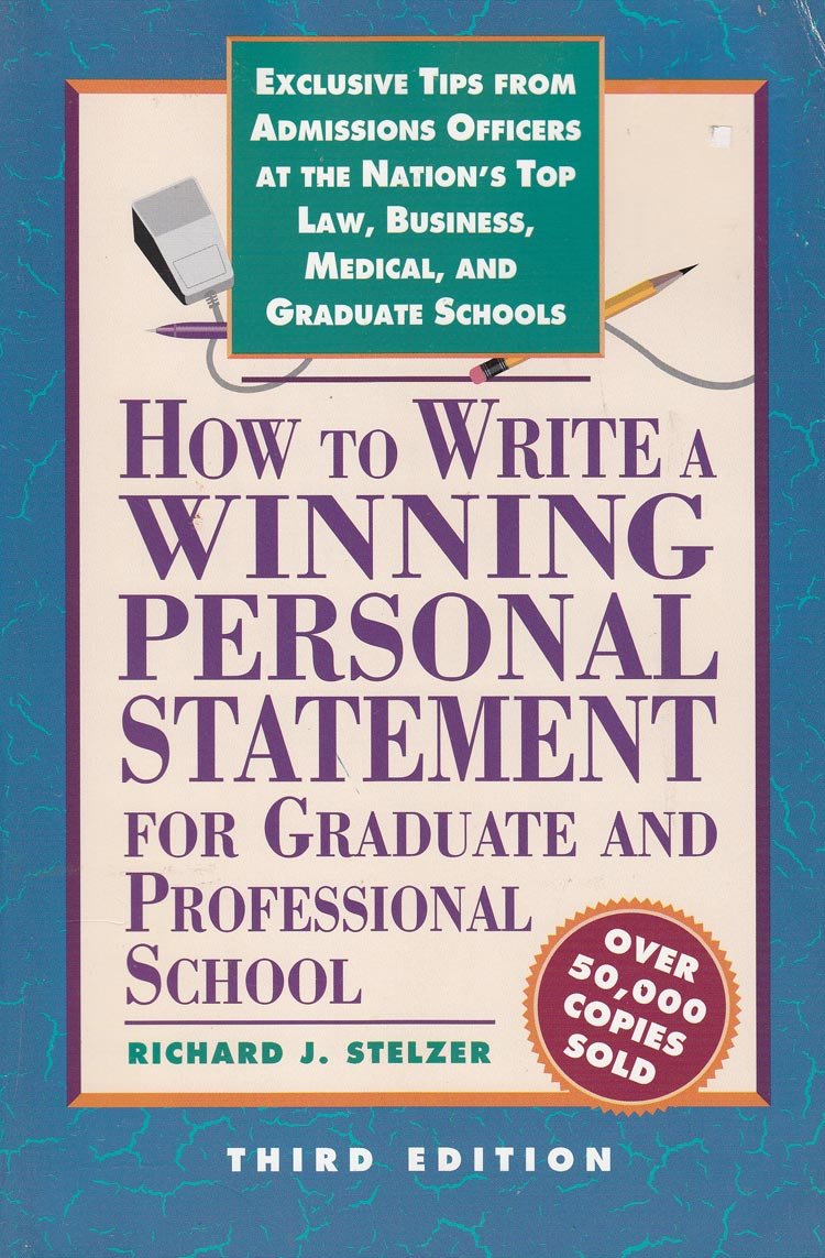 How to Write a Winning Personal Statement 3rd ed (HOW TO WRITE A WINNING PERSONAL STATEMENT FOR GRADUATE AND PROFESSIONAL SCHOOL) Education & Training
