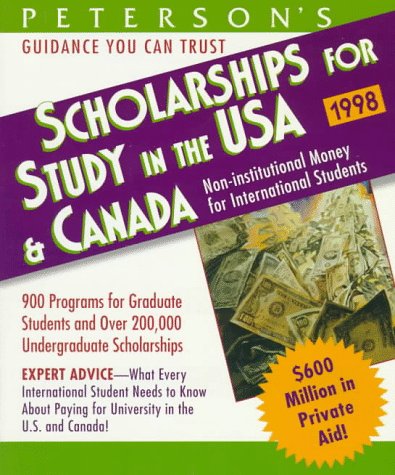 Peterson's Scholarships for Study in the USA & Canada 1998 (Serial) Education & Training