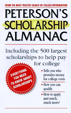 Peterson's Scholarship Almanac: Key Factors You Need to Know About Scholarships (1998 Edition) Business, Finance & Career