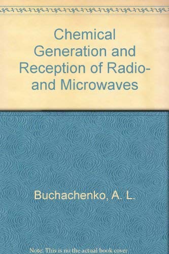 Chemical Generation and Reception of Radio and Microwaves book