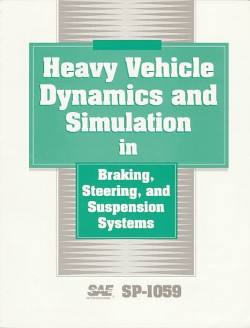 Heavy Vehicle Dynamics and Simulation in Braking, Steering and Suspension Systems (S P (Society of Automotive Engineers)) Leisure, Home & Garden