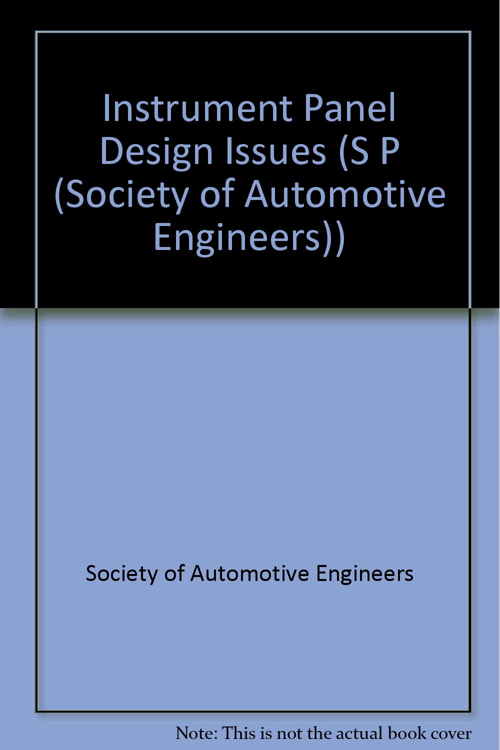 Instrument Panel Design Issues/Sp-1068 (S P (Society of Automotive Engineers)) Media & Communication