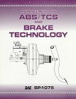 Advancements in Abs/Tcs and Brake Technology (S P (Society of Automotive Engineers)) Business & Technology