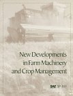 New Developments in Farm Machinery and Crop Management (S P (Society of Automotive Engineers)) Leisure, Home & Garden