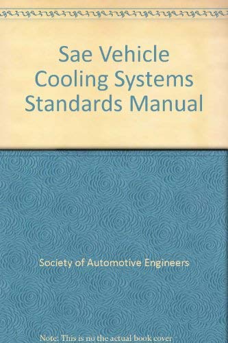 Sae Vehicle Cooling Systems Standards Manual Business & Technology