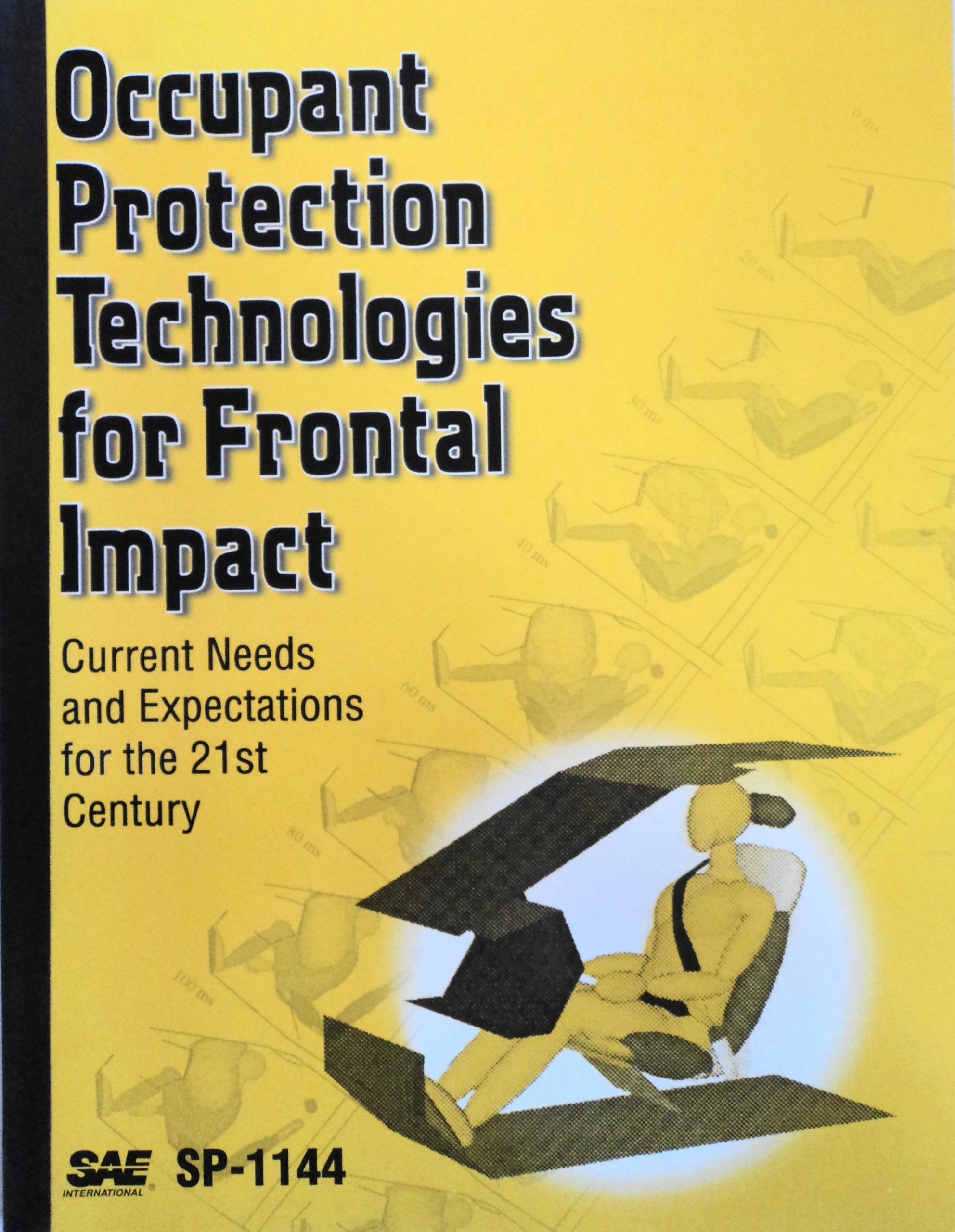 Occupant Protection Technologies for Frontal Impact: Current Needs and Expectations for the 21st Century (S P (Society of Automotive Engineers)) Business & Technology