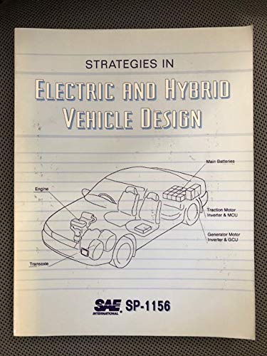 Strategies in Electric and Hybrid Vehicle Design (S P (Society of Automotive Engineers)) Business & Technology
