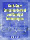 Cold-Start Emission Control and Catalyst Technologies (S P (Society of Automotive Engineers)) Business & Technology