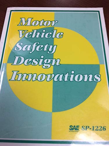 Motor Vehicle Safety Design Innovations (S P (Society of Automotive Engineers)) Business & Technology