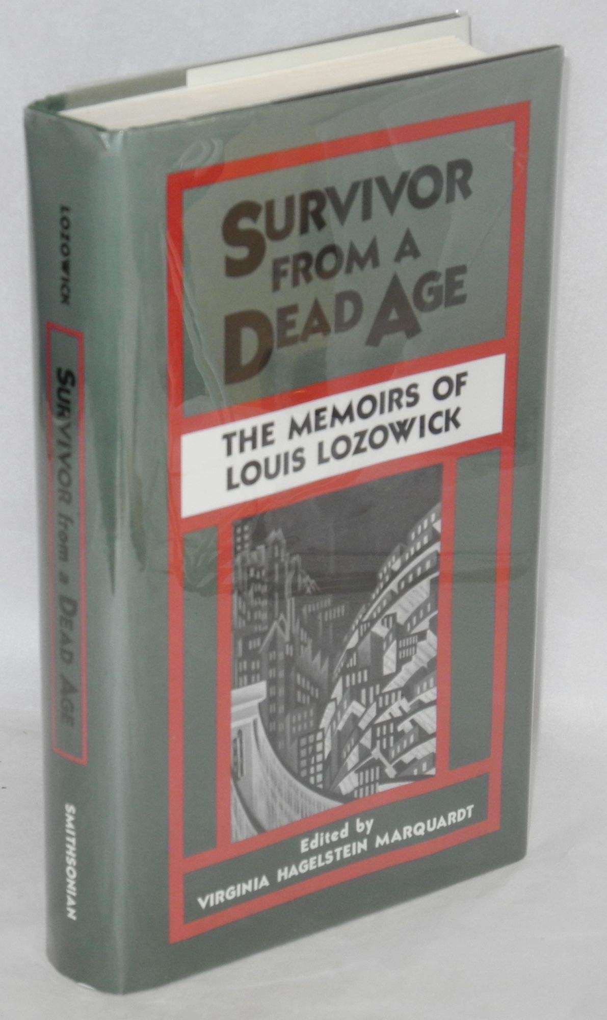 Survivor from a Dead Age: The Memoirs of Louis Lozowick Art & Literature