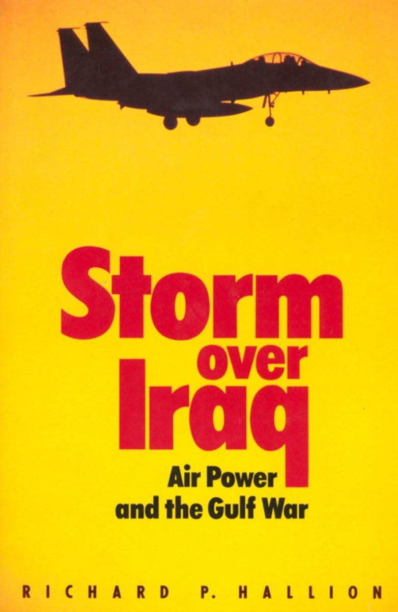 Storm over Iraq: Air Power and the Gulf War Social Sciences
