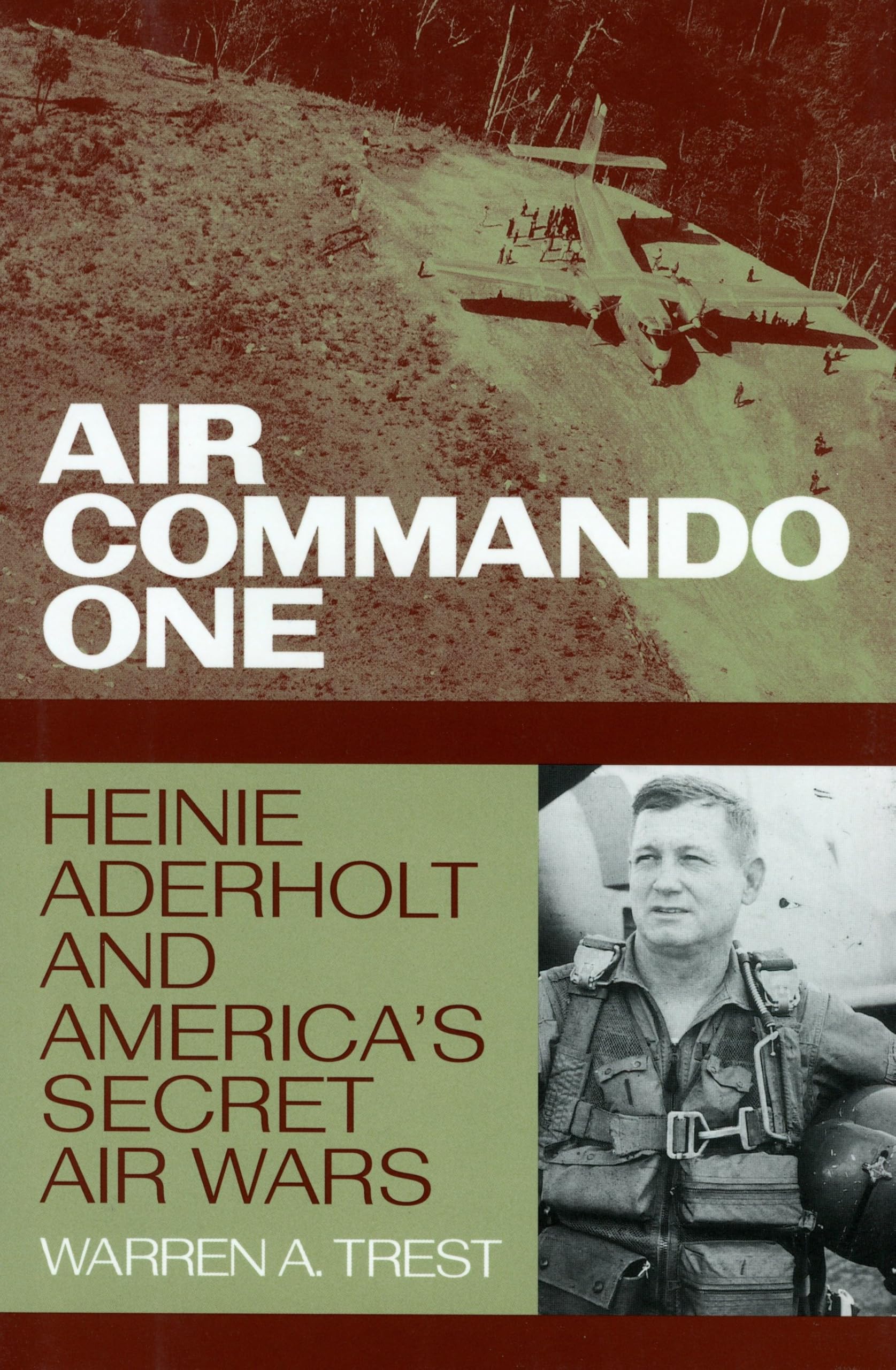 Air Commando One: Heinie Aderholt and America's Secret Air Wars book