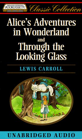 Alice's Adventures in Wonderland/Through the Looking Glass Classics