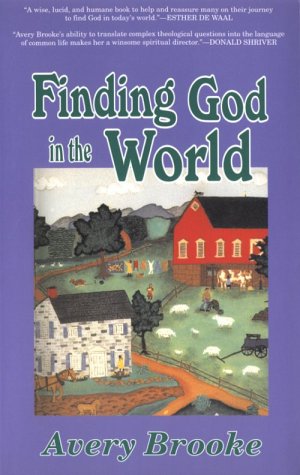 Finding God in the World: Reflections on a Spiritual Journey book