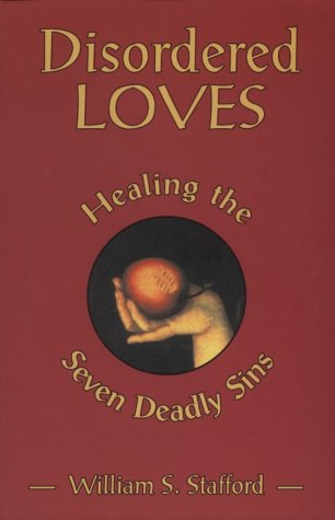 Disordered Loves: Healing the Seven Deadly Sins book