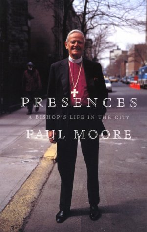 Presences: A Bishop's Life in the City Politics & Society