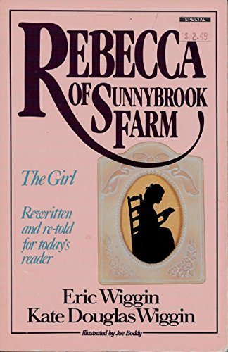 Rebecca of Sunnybrook Farm: The Girl Novels & Short Stories