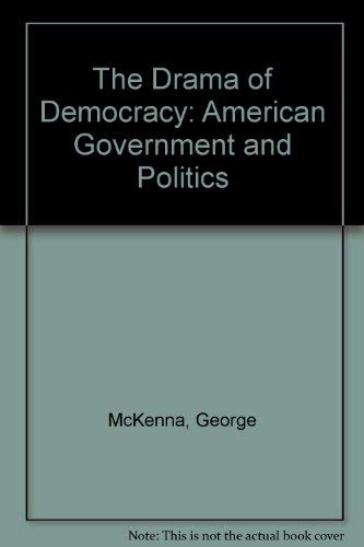 The Drama of Democracy: American Government and Politics Politics & History