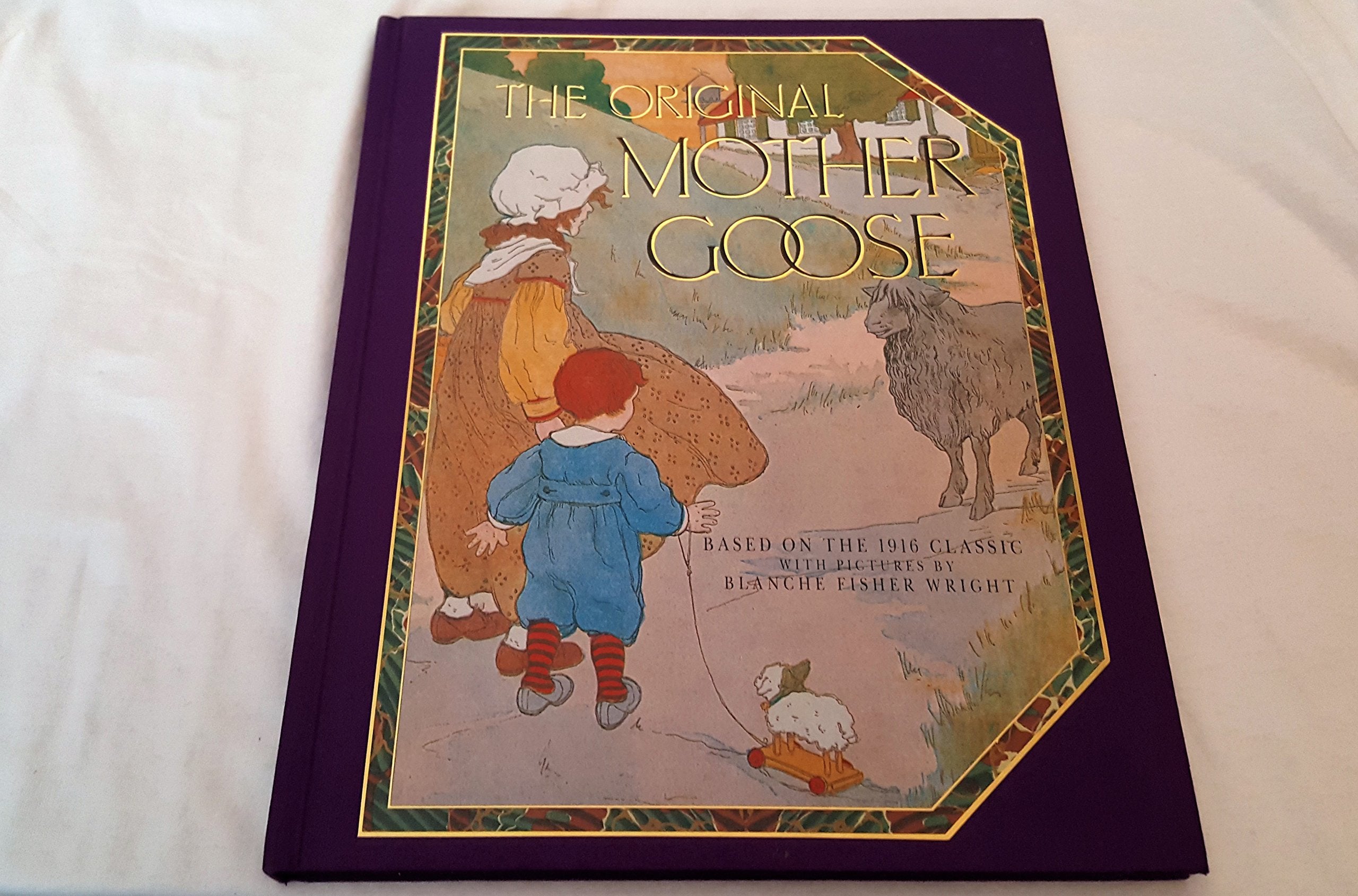 The Original Mother Goose: Based on the 1916 Classic Parents & Children