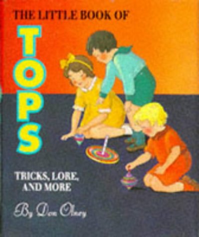 The Little Book of Tops: Tricks, Lore, and More/Book and Top book