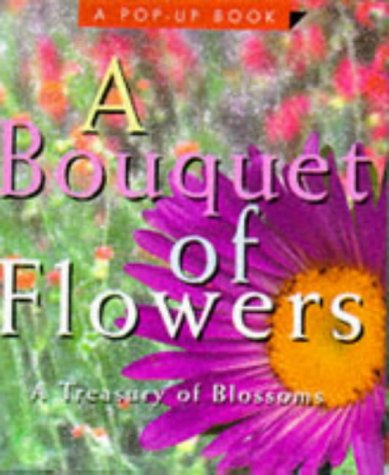 A Bouquet of Flowers: A Treasury of Blossoms (Miniature Pop-Up Book) Contemporary literature