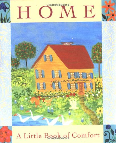 Home: A Little Book Of Comfort (Miniature Editions) Contemporary literature