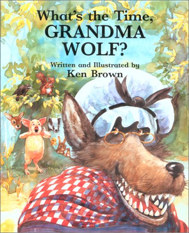 What's the Time, Grandma Wolf? Novels & Short Stories