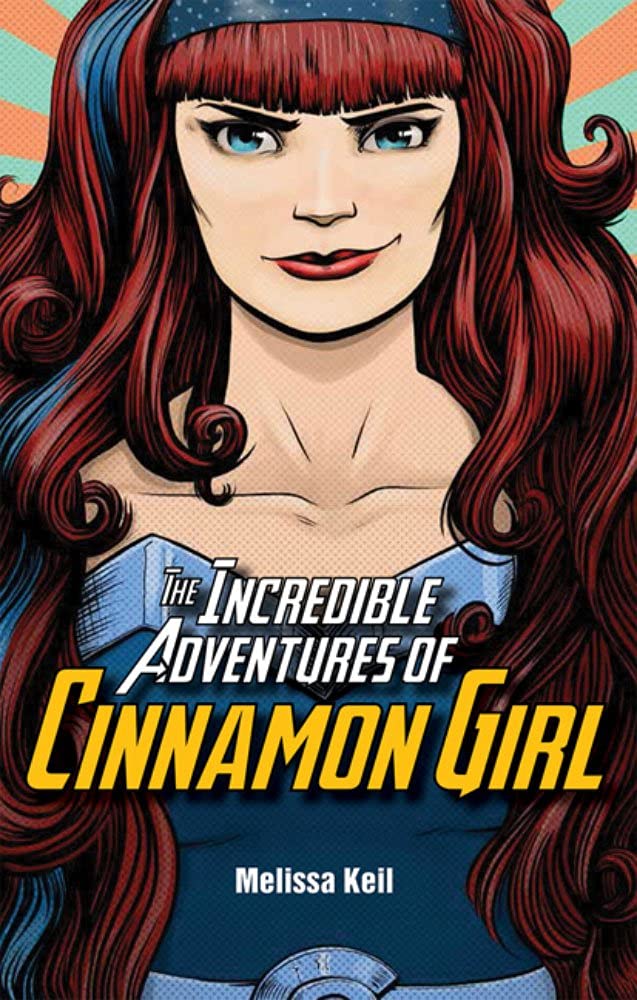 The Incredible Adventures of Cinnamon Girl Fiction