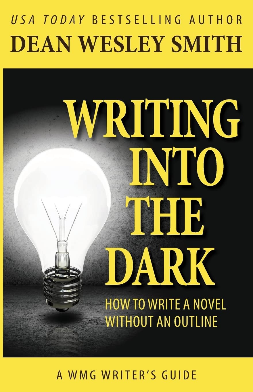 Writing into the Dark: How to Write a Novel without an Outline (WMG Writer's Guides) Media & Communication