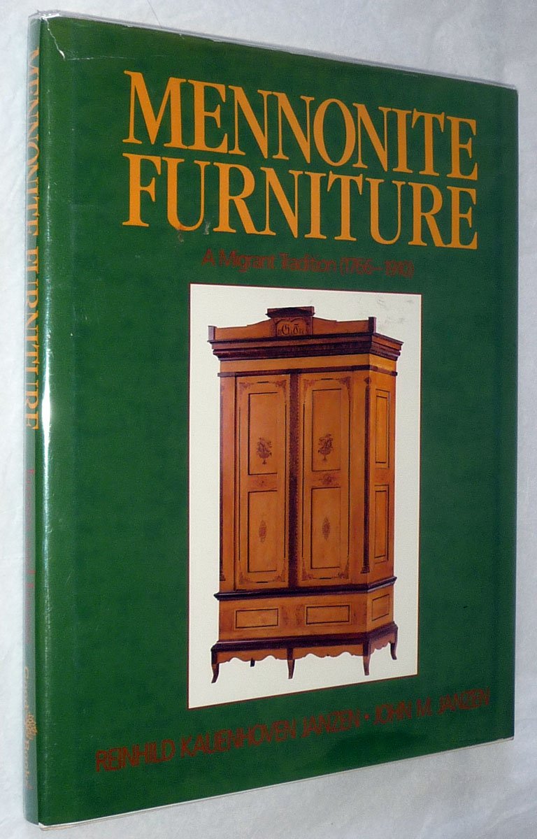 Mennonite Furniture: A Migrant Tradition (1766-1910) Hobbies & Crafts