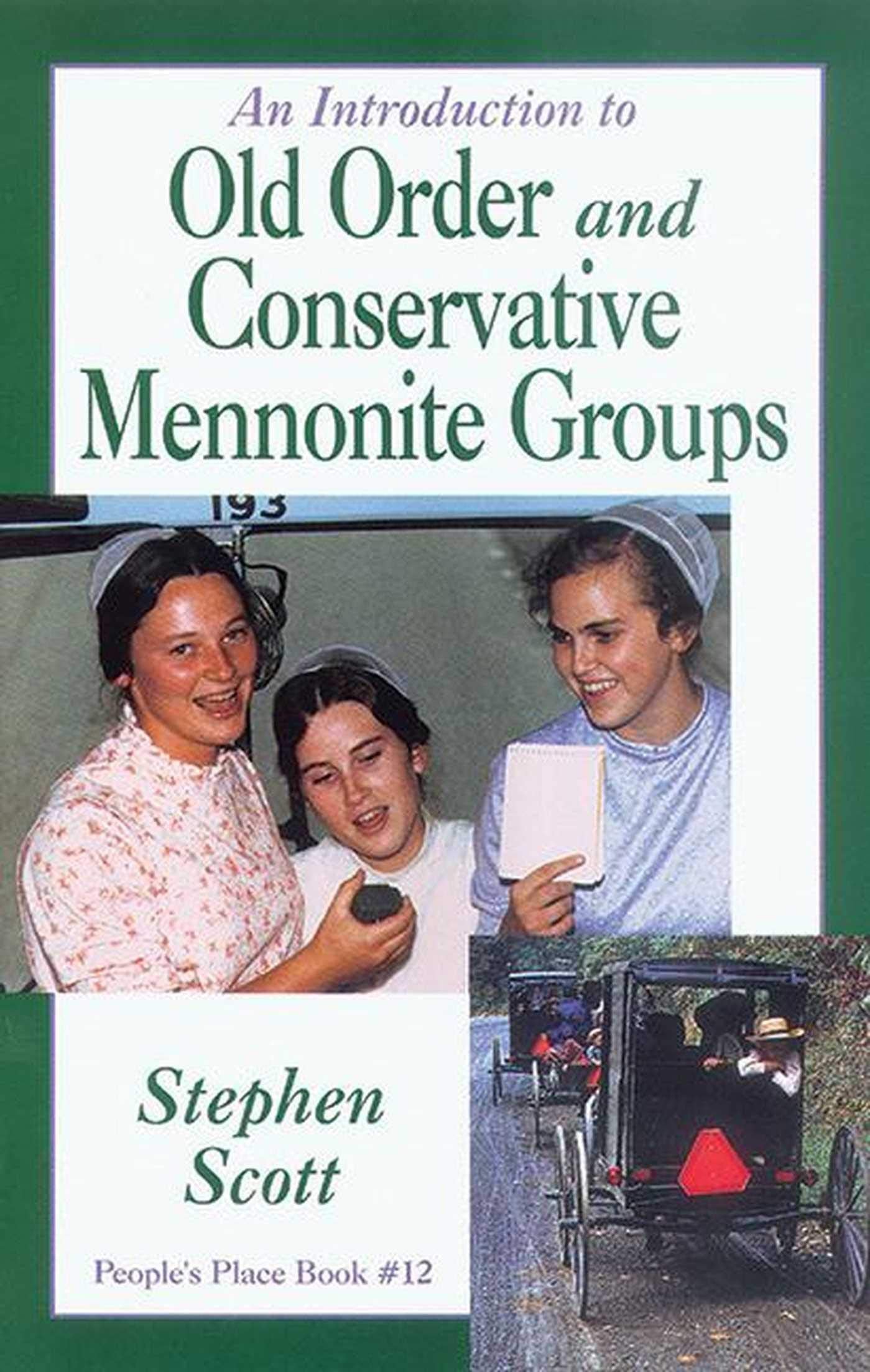 Introduction to Old Order and Conservative Mennonite Groups: People's Place Book No. 12 (People's Place, 12, Band 12) Religion & Esotericism