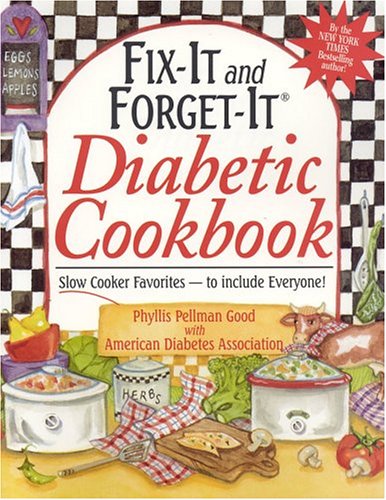 Fix-It and Forget-It Diabetic Cookbook: Slow-Cooker Favorites to Include Everyone! Medicine