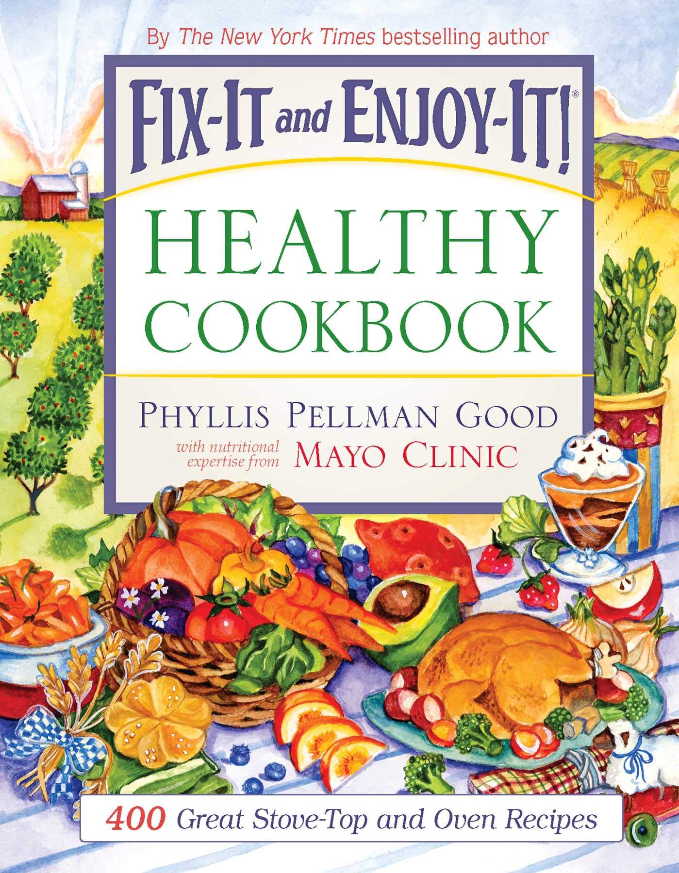 Fix-It and Enjoy-It Healthy Cookbook: 400 Great Stove-Top And Oven Recipes Hobbies & Crafts