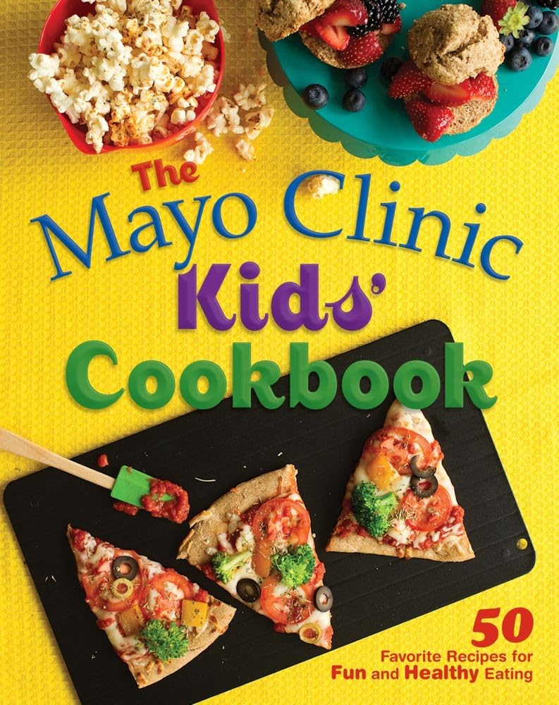 The Mayo Clinic Kids' Cookbook: 50 Favorite Recipes for Fun and Healthy Eating Non-fiction